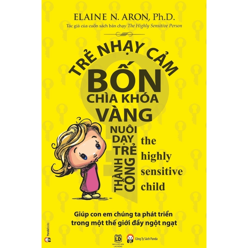 Mua Trẻ Nhạy Cảm - Bốn Chìa Khóa Vàng Nuôi Dạy Trẻ Thành Công - Trần
Hồng, Elaine N. Aron