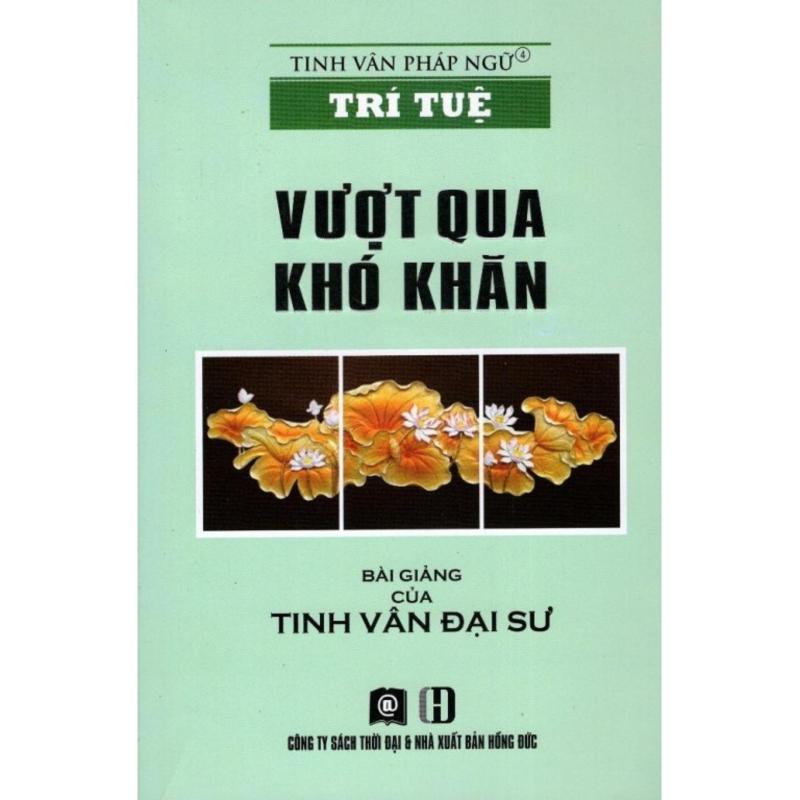 Mua Trí Tuệ - Vượt Qua Khó Khăn - Đại Sư Tinh Vân