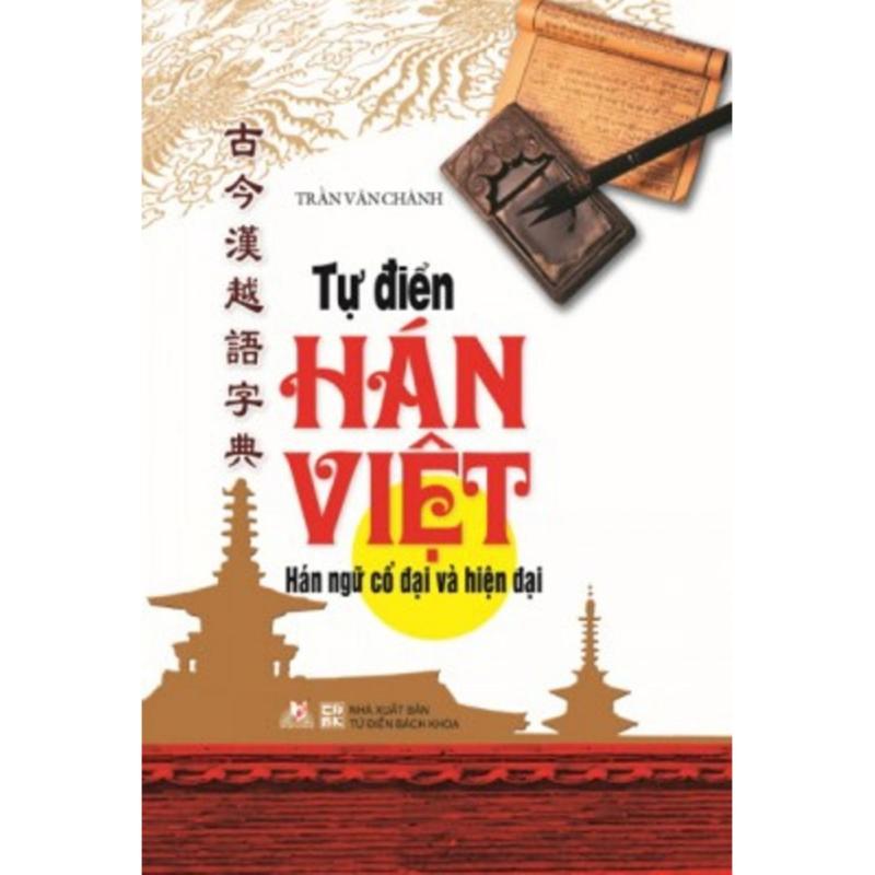 Mua Tự Điển Hán Việt - Hán Ngữ Cổ Đại Và Hiện Đại - Trần Văn Chánh