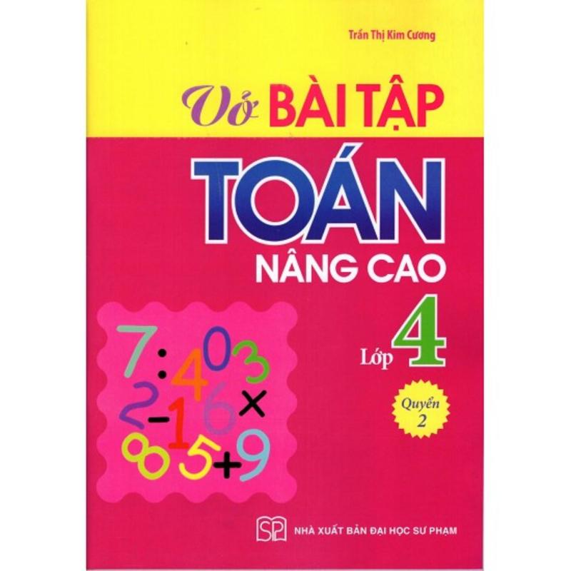 Mua Vở Bài Tập Toán Nâng Cao Lớp 4Q2 - B27
