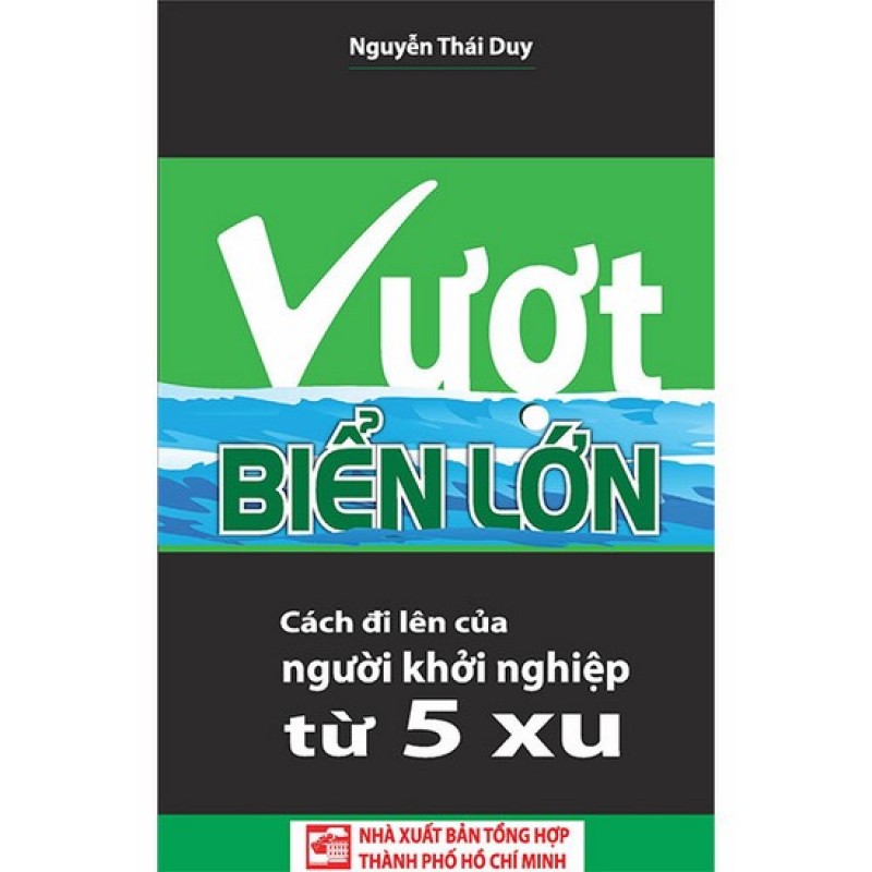 Mua Vượt Biển Lớn - Cách Đi Lên Của Người Khởi Nghiệp Từ 5 Xu