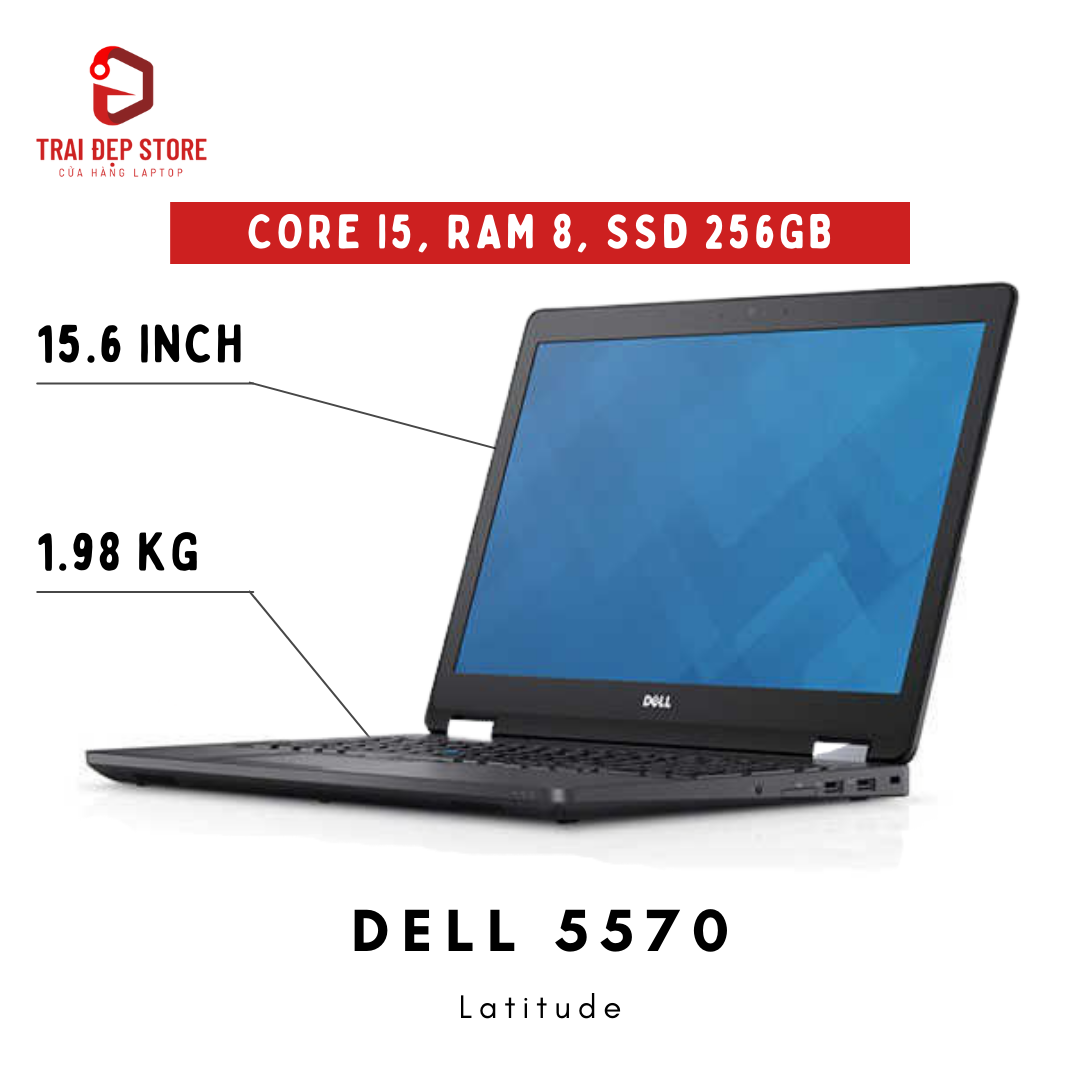 Máy tính Laptop Dell Latitude 5570 Core i5 6300U, Ram 8, SSD 256