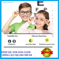 Kính chống cận thị cho trẻ từ 3 đến 15 tuổi, kính học online cho trẻ em, mắt kính lọc ánh sáng xanh bảo vệ mắt khi chơi điện thoại, xem máy tính, kính trẻ em, tròng kính không độ