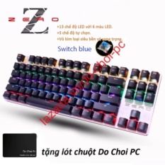 Bảng Báo Giá Bàn Phím Cơ Game Thủ Zero E-Sport 87K Đèn Led 13 Chế Độ Switch blue +Tặng lót chuột thương hiệu Do choi PC