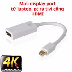 Nơi mua Cáp Mini Displayport ra cổng HDMI chuẩn Ultra HD V1.2 độ phân giải 4K 2K 1080p