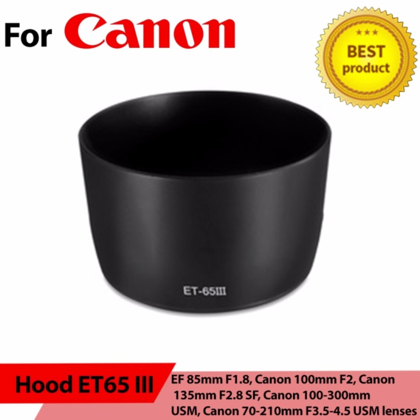 Hood ET65 III for Canon EF 85mm F1.8, Canon 100mm F2, Canon 135mm F2.8 SF, Canon 100-300mm USM, Canon 70-210mm...