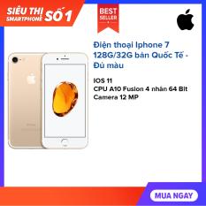 Điện thoại Iphone 7 128G/32G bản Quốc Tế – Đủ màu