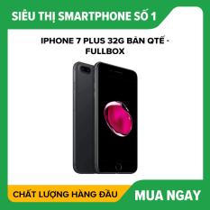 IPHONE 7 PLUS 32G bản QTế – Fullbox