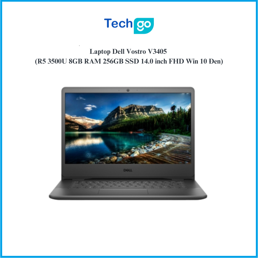 Laptop Dell Vostro V3405 (R5 3500U 8GB RAM/ 256GB SSD/ 14.0 inch FHD/ Win 10/ Đen) – Máy tính xách tay TECHGO