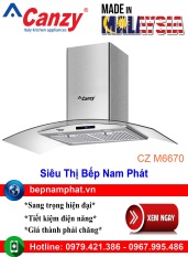 [HÀ NỘI]Máy hút mùi kính cong 70cm Canzy CZ M6670 nhập khẩu Malaysia