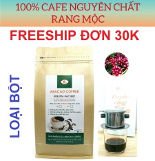 Cà phê nguyên chất, Cafe rang xay, ROBUSTA ĐẶC BIỆT- ARACAO COFFEE- thơm nhẹ, đậm, đắng, mạnh, hậu ngọt [ Gói BỘT 500g]