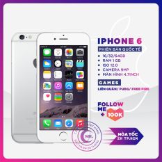 (FLASH SALE GIẢM 150K) Điện thoại Apple iPhone 6 – 16GB -32GB – 64GB QUỐC TẾ FULL BOX, Cảm ứng Vân Tay, Pin Trâu, Camera Nét,Ios 12 Tặng phụ kiện Bảo hành 6 tháng MR CAU