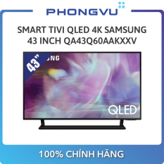 Smart Tivi QLED 4K Samsung 43 Inch QA43Q60AAKXXV – Bảo hành 24 tháng