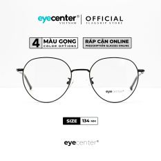 Gọng kính cận nữ chính hãng EYECENTER C15 kim loại chống gỉ cao cấp nhập khẩu by Eye Center Vietnam
