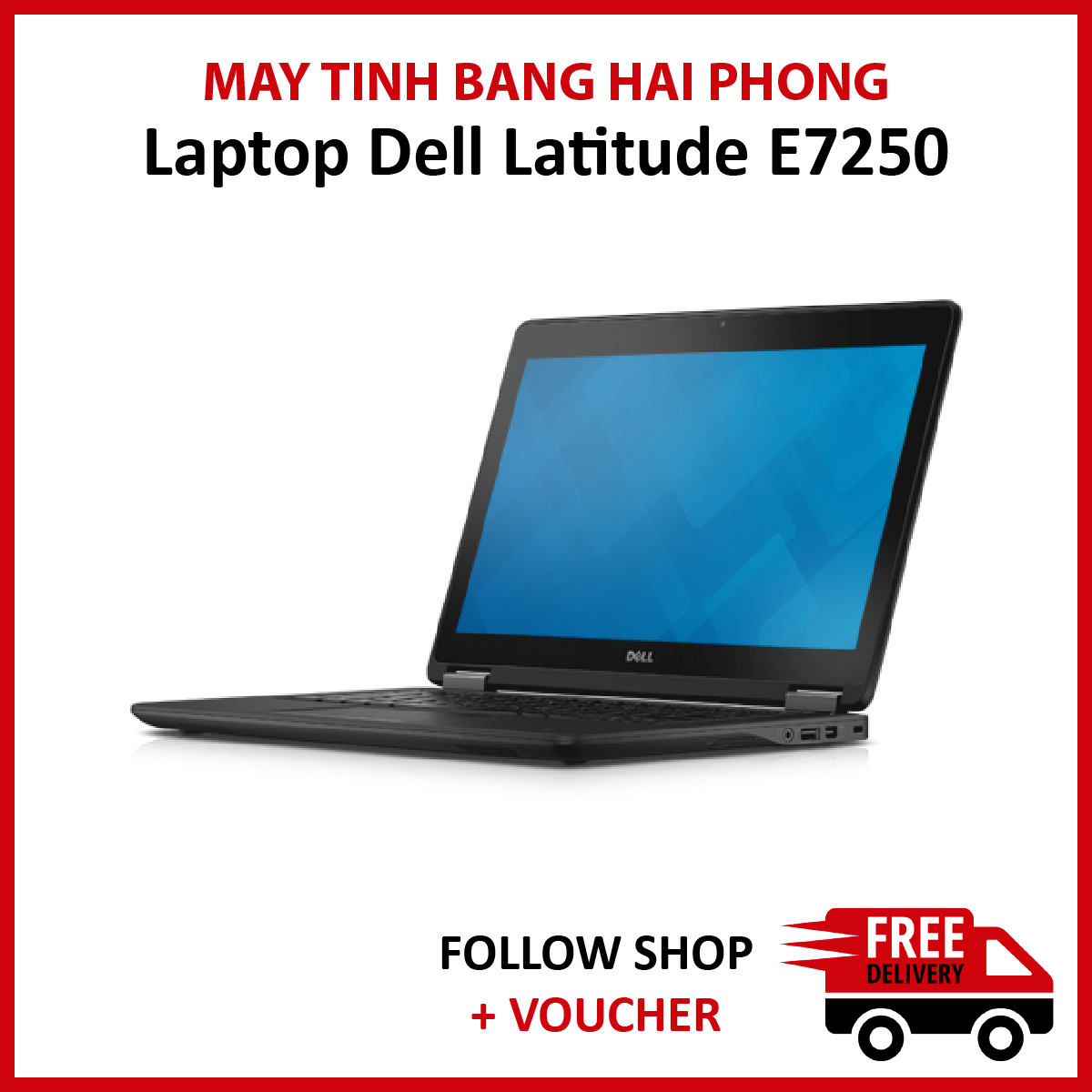 Laptop Dell Latitude E7250 ram 8GB ổ SSD 128GB chip intel core i5-5200U chuyên văn phòng giá rẻ (Wifi)