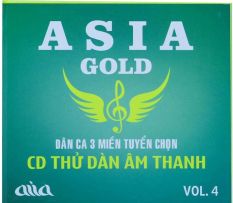 [MDCD] ASIA GOLD – Đĩa CD Thử Dàn Âm Thanh Vol4 – CD Dân Ca 3 Miền Tuyển Chọn