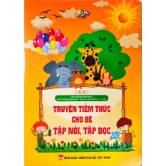 Sách thiếu nhi – Truyện Tiềm Thức Cho Bé Tập Nói Tập Đọc (Truyện Tranh Tiềm Thức 1-6 tuổi)