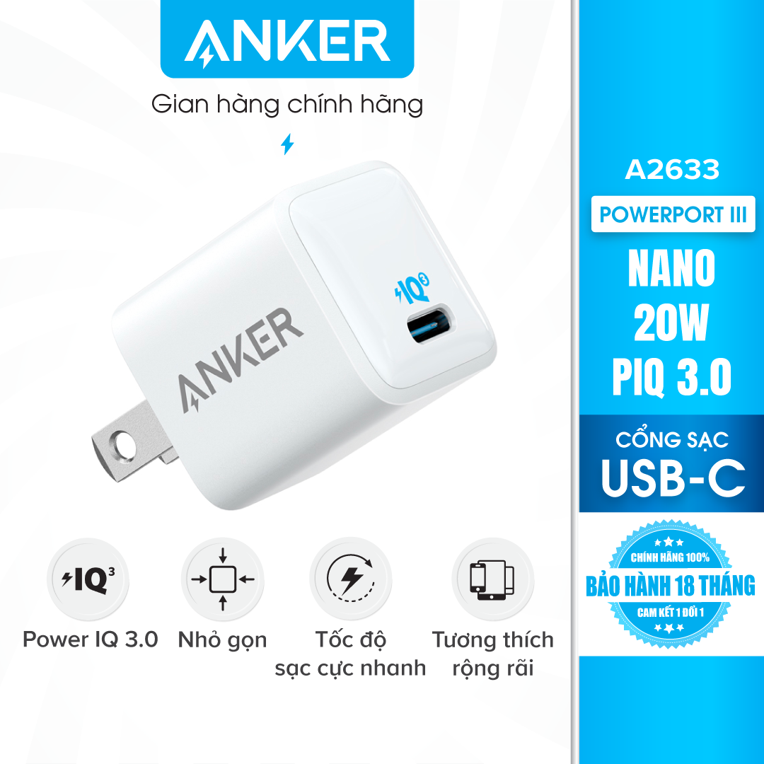 Sạc ANKER Powerport III Nano 20W 1 cổng USB-C PiQ 3.0 tương thích PD – A2633 – Hỗ trợ sạc nhanh 20W cho iPhone 8 trở lên.