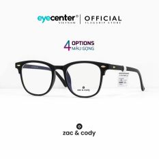Gọng kính cận nam nữ chính hãng ZAC & CODY B34 nhựa dẻo siêu nhẹ nhập khẩu by Eye Center Vietnam