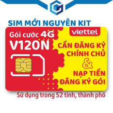 Sim 4G Viettel gói cước V120N, 4GB lên mạng mỗi ngày, được chọn số, cần đăng ký chính chủ, nạp 120K mỗi tháng, bảo hành sim 2 năm