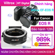 Ngàm Viltrox EF-EOS R – Ngàm Chuyển Đổi Ống Kính Canon Cho EOS R