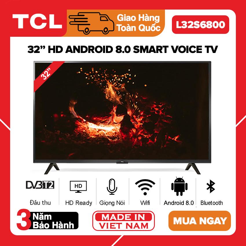 Bán [TRẢ GÓP 0%] Smart Android 8.0 TV 32 inch TCL HD 32L61 / 32S6800 (2019) Bluetooth,Tìm kiếmg giọng nói, Dolby, Chromecast, T-cast, AI+IN - Bảo hành 3 năm giá rẻ 3.690.000₫ | Bán Máy Tính