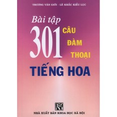 Sách – Bài Tập 301 Câu Đàm Thoại Tiếng Hoa
