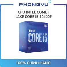 CPU Intel Comet Lake Core i5-10400F – Bảo hành 36 tháng