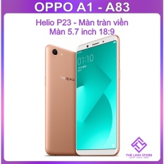 Điện thoại OPPO A1 (OPPO A83) màn 5.7 inch – Helio P23