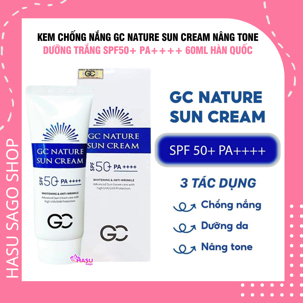 Kem Chống Nắng GC Nature Sun Cream Nâng Tone Dưỡng Trắng SPF 50+ PA++++ 60ml Hàn Quốc