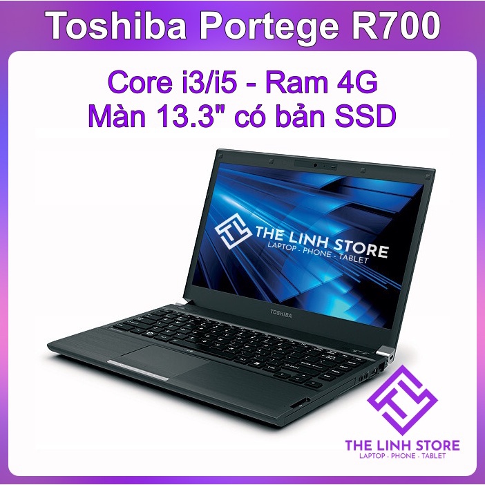 Laptop Toshiba Portege R700 13.3 inch mỏng nhẹ - Core i3 i5 có bản SSD