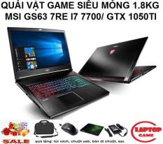 VÍP KHỦNG GAME SIÊU MỎNG MSI GS63 7RE Core i7-7700HQ/ 8G/ SSD 128G+1Tb/ VGA GTX 1050TI/ màn 15.6 inch FullHD 1920*1080 IPS) nặng 1.8KG, DÒNG GAMING SIÊU MỎNG