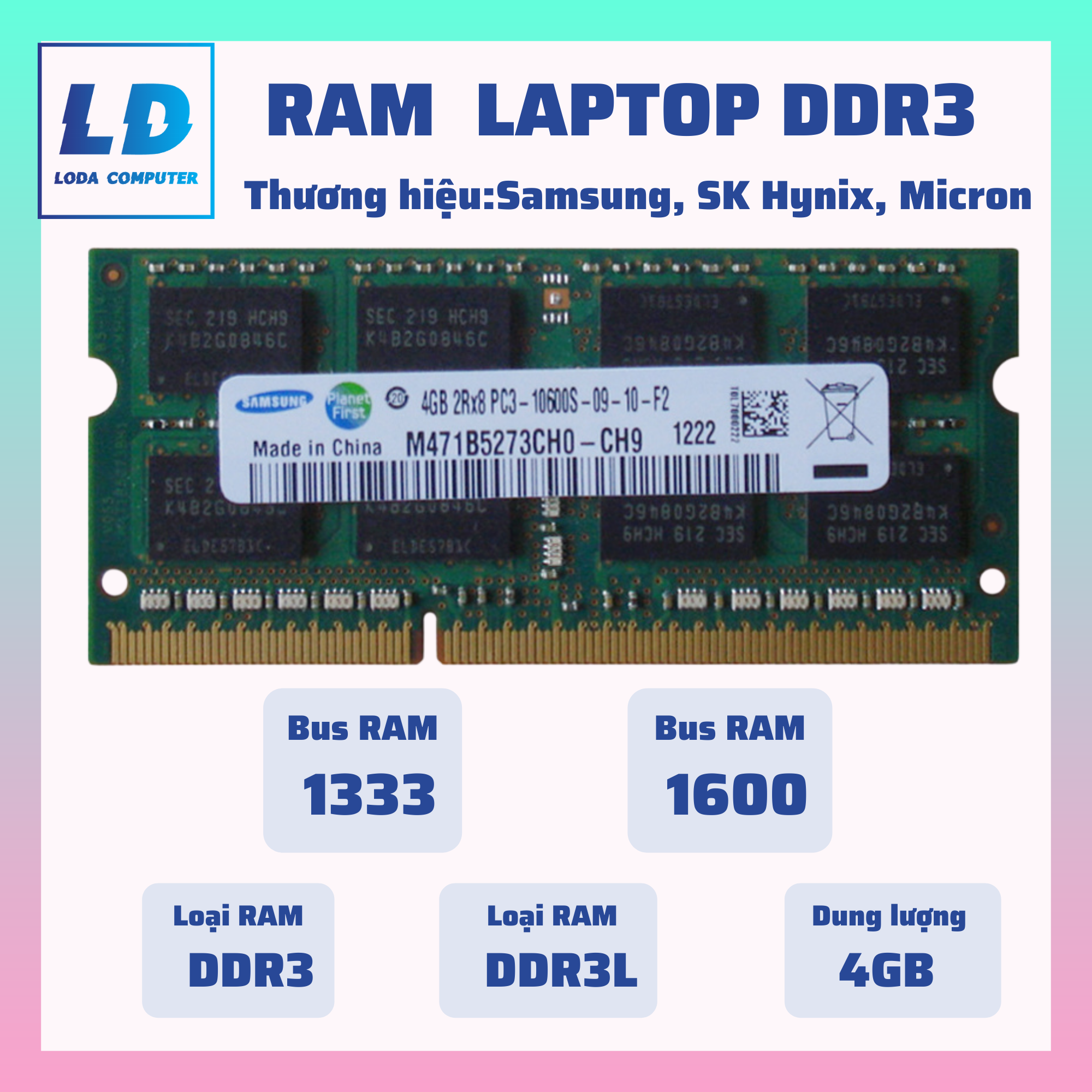 Ram Laptop 4GB DDR3 DDR3L Bus 1333, 1600 (Hiệu Samsung/SK Hynix, Micon,…)