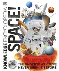 Knowledge Encyclopedia Space! : The Universe as You’ve Never Seen it Before