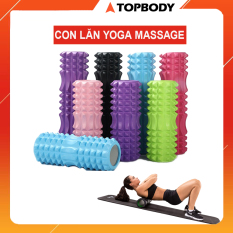 Con lăn Yoga Massage Foarm Roller, ống trụ lăn xốp thể thao giãn cơ có gai roam rollet cao cấp – CLANR03