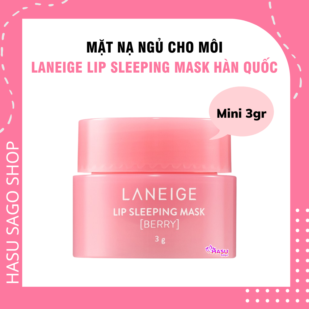 Mặt Nạ Ngủ Cho Môi Laneige Lip Sleeping Mask 3g Hàn Quốc – Hương Berry Mẫu Mới