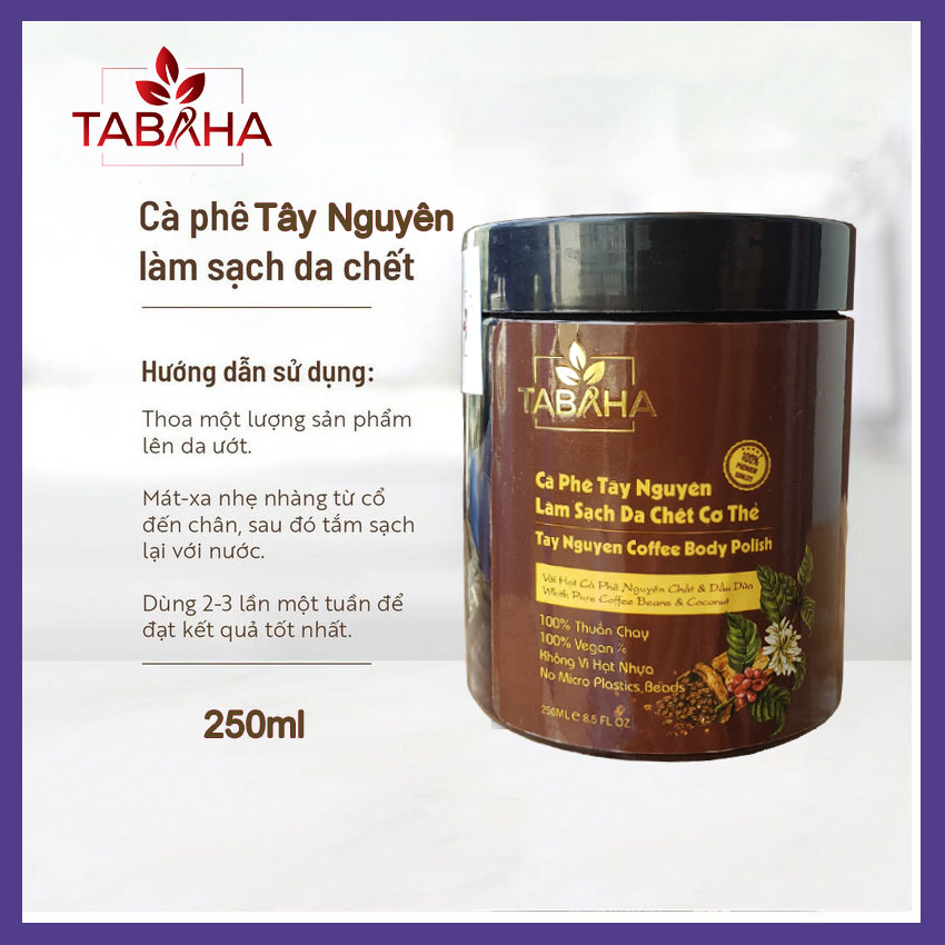 Cà Phê Tây Nguyên Tẩy Da Chết Toàn Thân Tabaha 250ml (Tay Nguyen Coffee Body Polish) Tẩy da chết toàn...