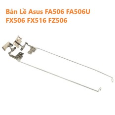 Bản Lề LAPTOP Asus FA506 FA506U FX506 FX516 FZ506 ( HÀNG CHẮC CHẮN – MỚI 100%)