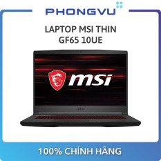 Laptop MSI Thin GF65 10UE (Full HD / 144Hz / i7-10750H / 16GB / SSD 512GB / RTX 3060) – Bảo hành 12 tháng