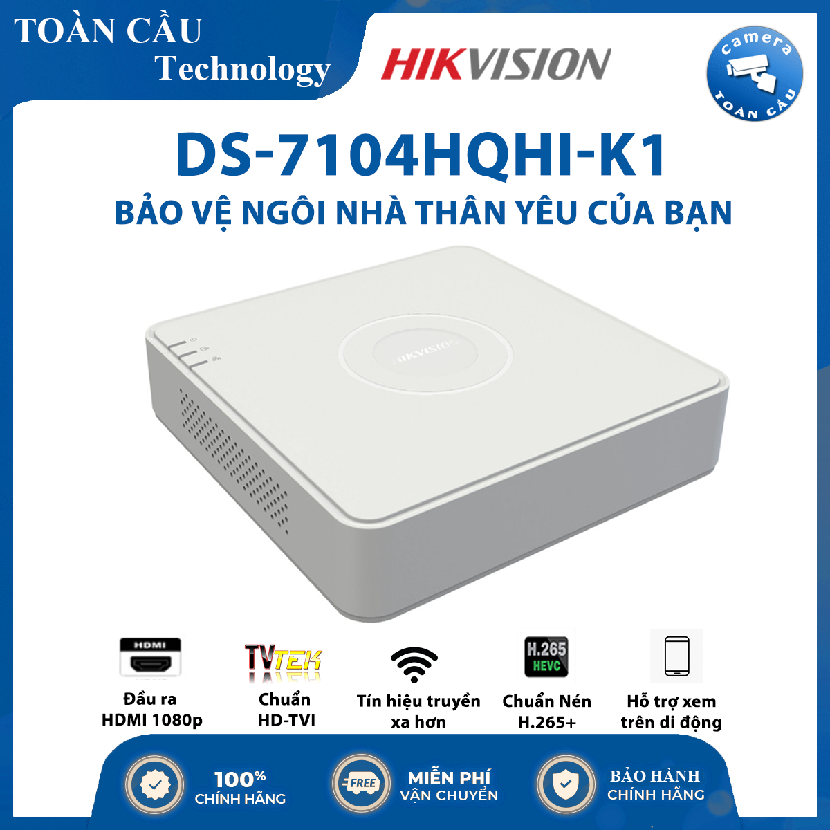 [HCM][100 CHÍNH HÃNG] Đầu ghi hình HD Hikvision 4 kênh DS-7104HQHI-K1 chuẩn H.265+ hỗ trợ 5 loại camera ghi hình độ phân giải lên đến 3MP – Camera Toàn Cầu