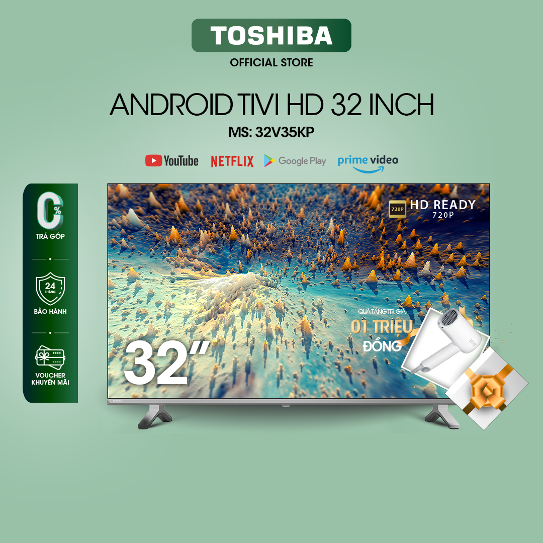 Android Tivi TOSHIBA 32 inch 32V35KP, Smart TV màn hình LED HD - Loa 20W - Miễn Phí Lắp Đặt