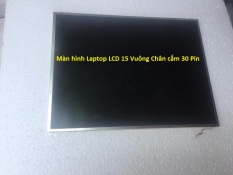 Màn hình LCD Laptop Chạy Đèn cao áp 15 in VUÔNG 30 Pin Lỗi 1 Sọc