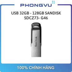 USB SanDisk 32GB – 128GB SDCZ73-G46 – Bảo hành 60 tháng