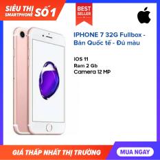 IPHONE 7 32G Fullbox – bản Quốc tế – Đủ màu
