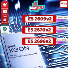 Cpu intel Xeon E5 2690, E5 2689 , E5 2650v2 2670v2 2696v2 – 8 nhân 16 luồng siêu mạnh ~ i5 8500