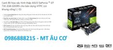 CARD MÀN HÌNH ASUS GT 730 DDR5 CHUYÊN LIÊN MÌNH – FIFA – PUBG – BẢO HÀNH 1 THÁNG