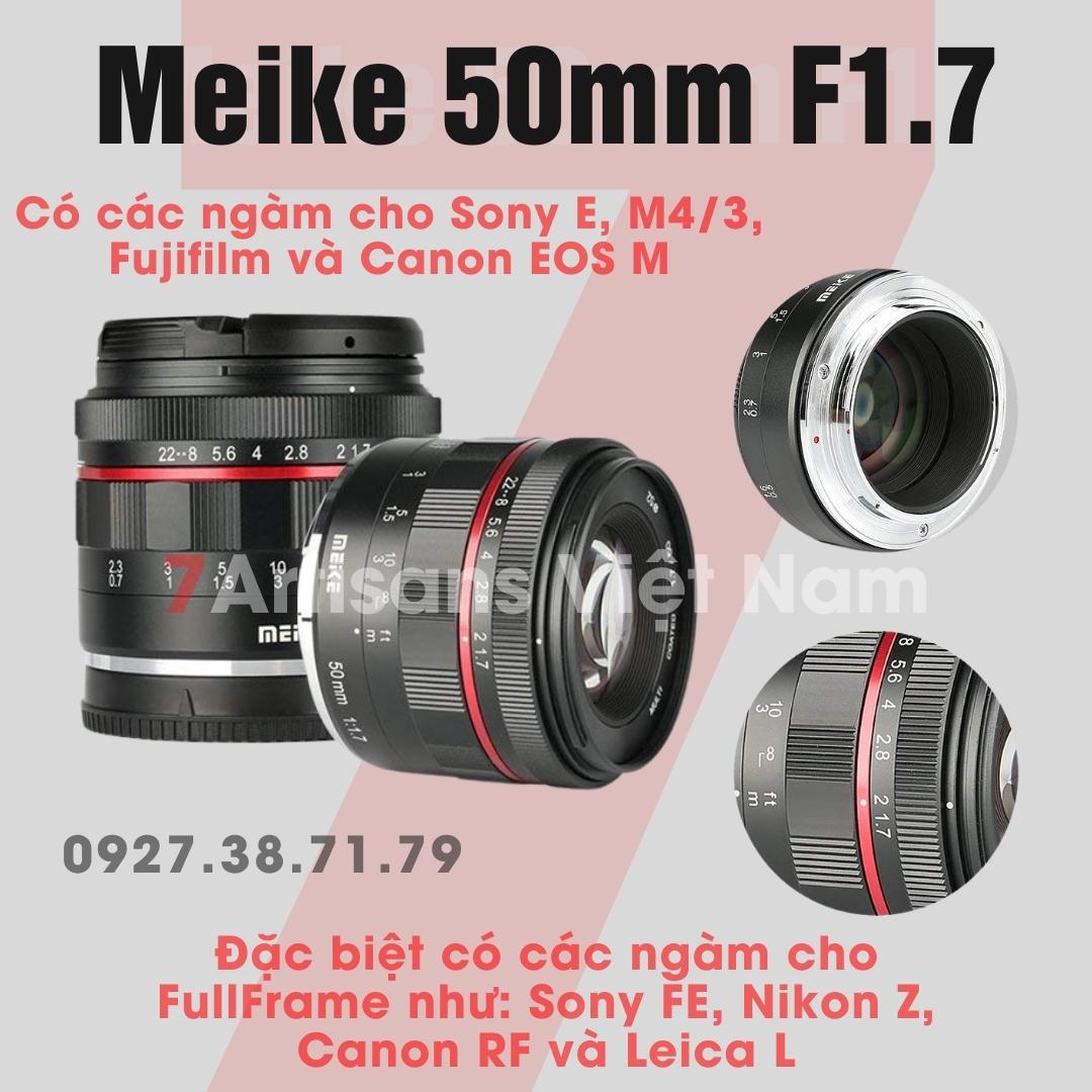 Ống kính Meike 50mm F1.7 Full-Frame và APS-C cho Fujifilm, Sony E/FE, Canon EOS M, Nikon Z, Canon RF, Leica...