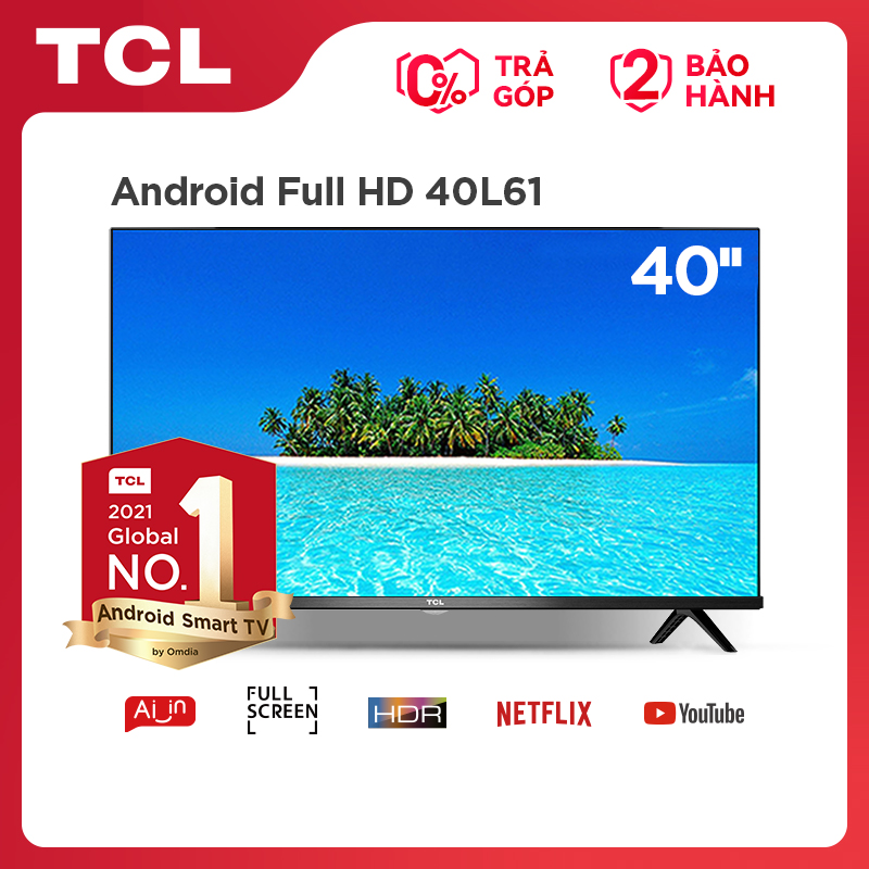 [VOUCHER 500K] Smart TV TCL Android 8.0 40 inch Full HD Wifi - 40L61 - HDR Dolby Chromecast T-cast AI+IN...