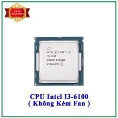 CPU INTEL I3-6100 3.70GHZ Socket 1151 ( KHÔNG KÈM FAN )