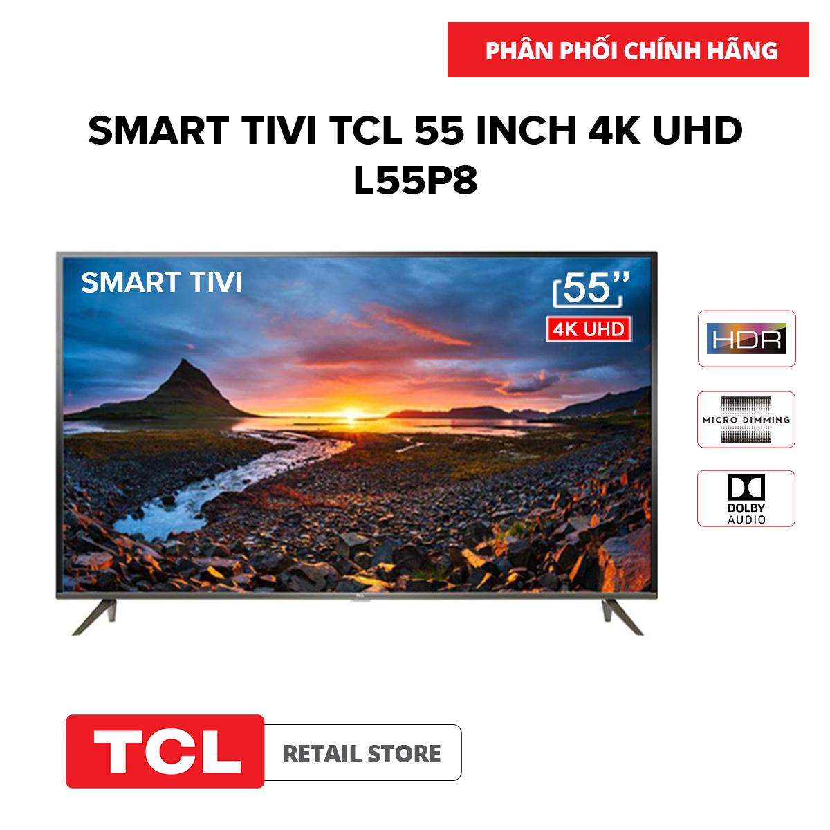 Smart Tivi TCL 55 inch 4K UHD L55P8 - Công nghệ dải màu rộng giúp tăng cường khả năng hiển...